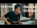 Lagu Deftones - Back to school(Mini Maggit) / Guitar Cover