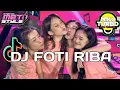 Download Lagu DJ FOTI RIBA REMIX_AMRAN BENU_NIKO TURBO X METO STYLE_FYP 2025!! 