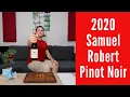 2020 Samuel Robert Winery Vineyard Reserve Pinot Noir Wine Review