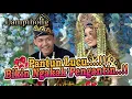 Pantun Syair _Untuk PENGANTIN BARU_Akhir Nya Jadi Ngakak_Kec.Lampihong