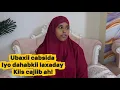 Lagu UBAXII CABSIDA IYO DAHBKII LAXADAY/KIIS CAJIIB AH!@SawdaBillan 