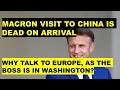 Macron visit China. China little interest as EU has not much to offer-strategically not important.