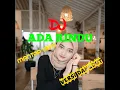 Download Lagu DJ ADA RINDU VERSI DANGDUT EVI TAMALA FULL BASS TERBARU #Dj #Dj2021