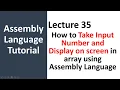 How to Take Input in Array and Display on Screen in Assembly Language emu8086 Input in Array - 35