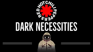 Download Red Hot Chili Peppers • Dark Necessities (CC) 🎤 [Karaoke] [Instrumental Lyrics] MP3