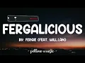 Fergalicious - Fergie (Feat. Will I am) (Lyrics) 🎵