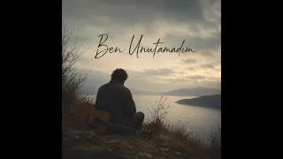 ben unutamad m official audio indie folk alternative folk 