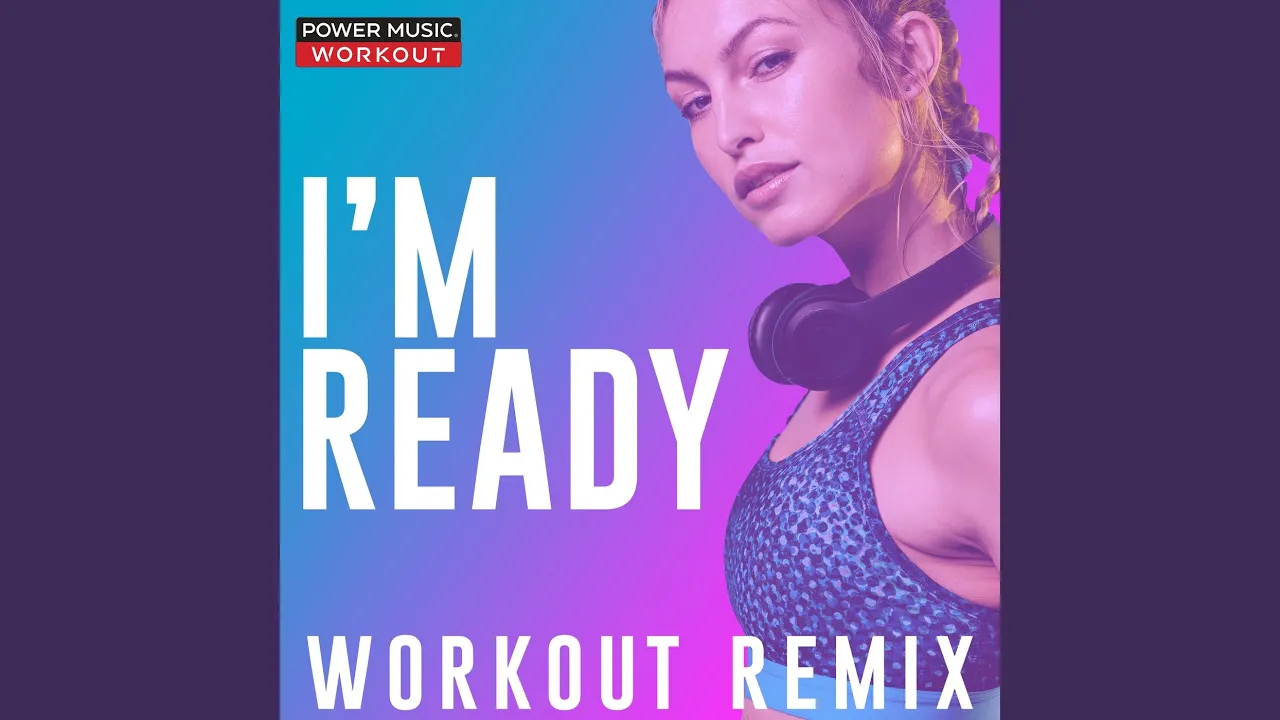 I'm Ready (Workout Remix 155 BPM) I'm Ready (Workout Remix 155 BPM)