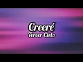 Download Lagu Tercer Cielo - CREERÉ ( Letra / Lyrics )