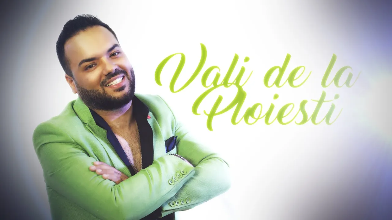 Vali de la Ploiesti - Izvor de fericire (Originala 2022)