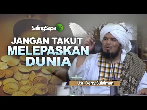 Download MP3 Ustadz Derry Sulaiman - Jangan Takut Melepaskan Dunia