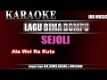 Lagu SEJOLI KARAOKE LAGU BIMA DOMPU