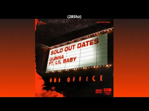 Download MP3 Gunna - Sold Out Dates [Ft. Lil Baby] (285hz)