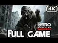 METRO 2033 REDUX Gameplay Walkthrough FULL GAME (4K 60FPS) No Commentary