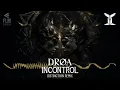 Download Lagu DRØA - Incontrol (Distinction Remix)