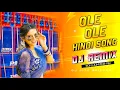 Ole Ole (DJ Jitu EDM Remix) | Humming Drop Beat | 2025 Viral Trending Remix 🔥