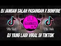 Download Lagu DJ JANGAN SALAH PASANGAN X BONFIRE REMIX VIRAL TIKTOK TERBARU 2023