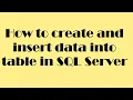 How to create and insert data into table in SQL Server