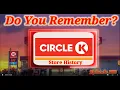 Do You Remember Circle K Stores A Store History