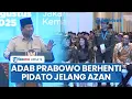Download Lagu Adab Prabowo Disorot, Minta Izin ke Menag, Ingin Lanjutkan Pidato Jelang Azan Magrib