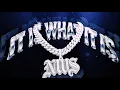 IT IS WHAT IT IS