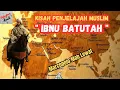 Lagu Kisah Ibnu Batutah, Penjelajah Muslim yang Pernah Singgah di Indonesia