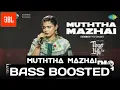 Download Lagu MUTHTHA MAZHAI SONG | BASS BOOSTED | CHINMAYI VERSION | THUG LIFE MOVIE| IN MASS LVL BASS