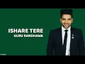 ISHARE TERE (Lyrics) - Guru Randhawa, Dhvani Bhanushali |