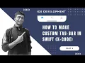 How To Make Tab-Bar In Swift X Code Tab-Bar iOS Development Swift