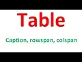hsc ict c-4 9 Table in html chapter-4 Caption rowspan colspan