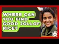 Where Can You Find Good Jollof Rice? - Anthropology Insights