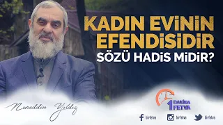 "Kadın Evinin Efendisidir" Sözü Hadis midir?