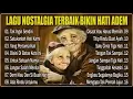 Download Lagu LAGU NOSTALGIA TERBAIK FULL ALBUM | BIKIN HATI ADEM
