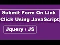 How To Submit Form With JavaScript By Clicking On A Link