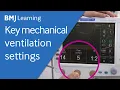 Key settings for a mechanical ventilator BMJ Learning