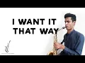 Download Lagu I want it that way - Backstreet Boys (Saxophone Cover Charles Madhushan)