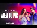 Lagu Além do Pós  - Talita Mel \u0026 Xand Avião - Na Pegada da Talita