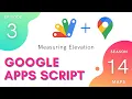 Measuring Elevation - Apps Script Maps Service Episode 14 3