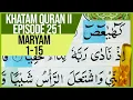 Download Lagu KHATAM QURAN II SURAH MARYAM AYAT 1-15 TARTIL  BELAJAR MENGAJI PELAN PELAN EP 251