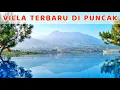Download Lagu DEKET CURUG CILEMBER‼️ VILLA BUKIT PANORAMA SANAD CISARUA PUNCAK BOGOR #villapuncak #villabogor