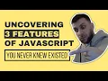 JavaScript Uncovering 3 Lesser-Known Features You Never Knew Existed