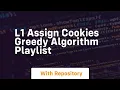 l1 assign cookies greedy algorithm playlist