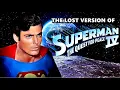 10 Things - Superman IV The Lost Version