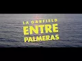 La Garfield - Entre Palmeras (Video Oficial)