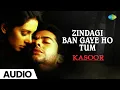 Download Lagu Zindagi Ban Gaye Ho Tum | Udit Narayan | Kasoor [2001] | Alka Yagnik | Lisay Ray | Aftab Shivdasani