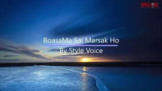 style voice boasama sai marsak ho video lirik 