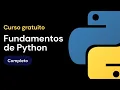 Curso de fundamentos de Python - COMPLETO