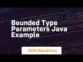 bounded type parameters java example