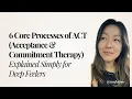 6 Core Processes of ACT Acceptance Commitment Therapy Explained Simply for Deep Feelers
