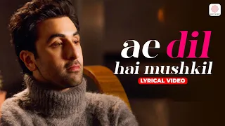 arijit singh ae dil hai mushkil title track lyrical video ranbir kapoor pritam chakraborty